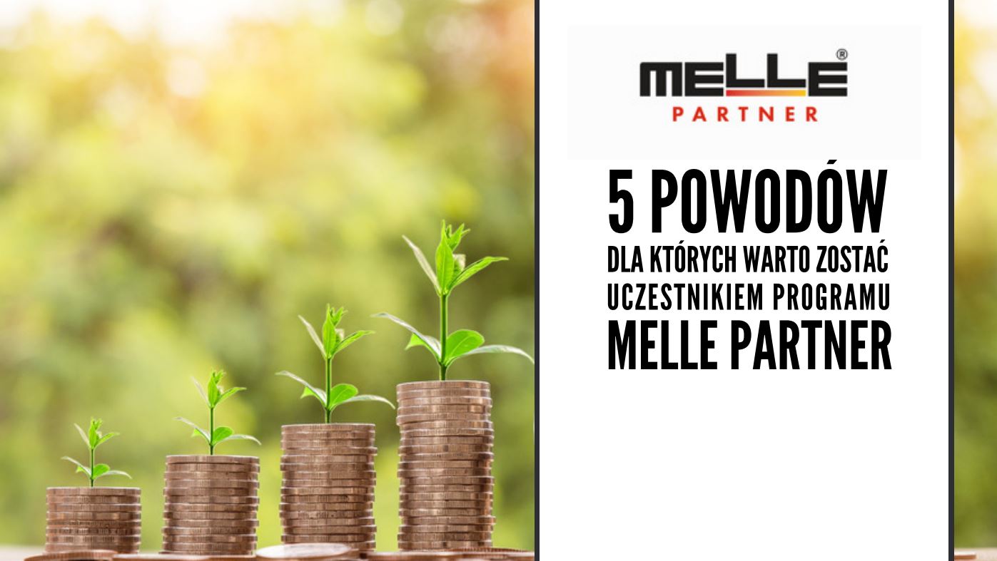 5 powodów, dla których warto zostać uczestnikiem programu Melle Partner